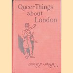 Queer things about London. Strange nooks and corners of the greatest city in the world
Charles G. Harper
€ 30,00 Queer things about London. Strange nooks and corners of the greatest city in the world
Charles G. Harper
€ 30,00