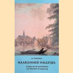 Haarlemmer halletjes: grepen uit de geschiedenis van Haarlem en omgeving
J.J. Temmink
€ 8,00 Haarlemmer halletjes: grepen uit de geschiedenis van Haarlem en omgeving
J.J. Temmink
€ 8,00