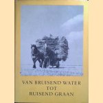 Van bruisend water tot ruisend graan. Honderd jaar Haarlemmermeer 1855-1955
Dr. P.H. Schröder
€ 10,00 Van bruisend water tot ruisend graan. Honderd jaar Haarlemmermeer 1855-1955
Dr. P.H. Schröder
€ 10,00