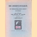 Drie lofdichten op Haarlem : Het middelnederlandsch gedicht van Dirk Mathijszen en Karel van Mander's Twee beelden van Haarlem door J.D. Rutgers van der Loeff
