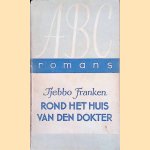 Rond het huis van den dokter
Tjebbo Franken
€ 8,00