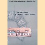 Uit de huizen blijft het licht stralen: 75 jaar Woningbouwvereniging Bloemendaal-Noord
Jolanda Keesom
€ 10,00 Uit de huizen blijft het licht stralen: 75 jaar Woningbouwvereniging Bloemendaal-Noord
Jolanda Keesom
€ 10,00
