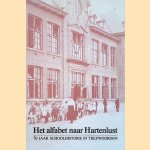 Het alfabet naar Hartenlust. 70 jaar schoolhistorie in trefwoorden
Wim van Luyken e.a.
€ 8,00 Het alfabet naar Hartenlust. 70 jaar schoolhistorie in trefwoorden
Wim van Luyken e.a.
€ 8,00