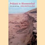 Politiek in Bloemendaal: Zelden deed ik iets alleen
Piet van der Ham
€ 15,00