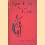 Queer things about London. Strange nooks and corners of the greatest city in the world
Charles G. Harper
€ 45,00 Queer things about London. Strange nooks and corners of the greatest city in the world
Charles G. Harper
€ 45,00