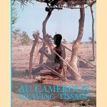 Au Cameroun: Weaving-Tissage
Venice Lamb e.a.
€ 30,00 Au Cameroun: Weaving-Tissage
Venice Lamb e.a.
€ 30,00