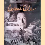 Corneille: Corneille's weergaloze werkelijkheid door Erik Slagter