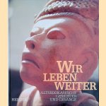 Wir leben weiter: altmexikanische Gesichter und Gesänge
Conrad Hummel
€ 8,00 Wir leben weiter: altmexikanische Gesichter und Gesänge
Conrad Hummel
€ 8,00