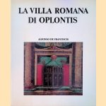 La Villa Romana di Oplontis
Alfonso de Franciscis
€ 10,00 La Villa Romana di Oplontis
Alfonso de Franciscis
€ 10,00