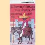 Verhalen van een man die niemand kent
B. Traven
€ 5,00 Verhalen van een man die niemand kent
B. Traven
€ 5,00