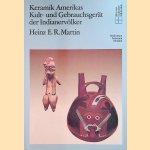 Keramik Amerikas, Kult- und Gebrauchsgerät der Indianervölker
Heinz E.R. Martin
€ 8,00 Keramik Amerikas, Kult- und Gebrauchsgerät der Indianervölker
Heinz E.R. Martin
€ 8,00