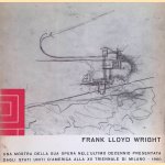 Frank Lloyd Wright: L'uomo al di sopra della macchina. Una mostra della sua opera nell'ultimo decennio presentata dagli stati uniti d'america alla XII Triennale di Milano
Frank Lloyd Wright
€ 8,00 Frank Lloyd Wright: L'uomo al di sopra della macchina. Una mostra della sua opera nell'ultimo decennio presentata dagli stati uniti d'america alla XII Triennale di Milano
Frank Lloyd Wright
€ 8,00