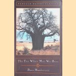The Tree Where Man Was Born
Peter Matthiessen
€ 7,50 The Tree Where Man Was Born
Peter Matthiessen
€ 7,50
