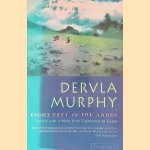 Eight Feet in the Andes: Travels with a Donkey from Ecuador to Cuzco
Dervla Murphy
€ 8,00 Eight Feet in the Andes: Travels with a Donkey from Ecuador to Cuzco
Dervla Murphy
€ 8,00