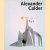 Alexander Calder: De grote ontdekking
Wietse Coppes e.a.
€ 45,00 Alexander Calder: De grote ontdekking
Wietse Coppes e.a.
€ 45,00