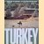 Turkey. A sketch of Turkish history door Freya Stark e.a.