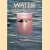 Water: A view from Japan
Bernard Barber e.a.
€ 10,00