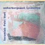 Onherbergzaam landschap: Keramiek van Petri Voet *GESIGNEERD*
Reinier van de Voorde
€ 15,00 Onherbergzaam landschap: Keramiek van Petri Voet *GESIGNEERD*
Reinier van de Voorde
€ 15,00