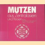 Mützen aus Zentralasien und Persien
Sigrid Westphal-Hellbusch e.a.
€ 20,00 Mützen aus Zentralasien und Persien
Sigrid Westphal-Hellbusch e.a.
€ 20,00