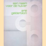 Een naam voor de huiver: gedichten
Arie Gelderblom
€ 8,00 Een naam voor de huiver: gedichten
Arie Gelderblom
€ 8,00