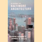 A Guide to Baltimore Architecture
John Dorsey e.a.
€ 8,00 A Guide to Baltimore Architecture
John Dorsey e.a.
€ 8,00