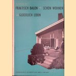 Praktisch Bauen + Schön Wohnen = Glücklich Leben
Alexander Koch
€ 12,50 Praktisch Bauen + Schön Wohnen = Glücklich Leben
Alexander Koch
€ 12,50