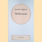 Volledige werken. Deel 10: Williswinde
Louis Couperus
€ 6,00 Volledige werken. Deel 10: Williswinde
Louis Couperus
€ 6,00