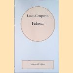 Volledige werken. Deel 15: Fidessa
Louis Couperus
€ 6,00 Volledige werken. Deel 15: Fidessa
Louis Couperus
€ 6,00