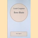 Volledige werken. Deel 6: Eene illuzie
Louis Couperus
€ 6,00 Volledige werken. Deel 6: Eene illuzie
Louis Couperus
€ 6,00