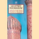 Apples in the Snow: Journey to Samarkand
Geoffrey Moorhouse
€ 8,00