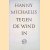 Tegen de wind in
Hanny Michaelis
€ 20,00 Tegen de wind in
Hanny Michaelis
€ 20,00