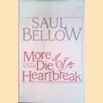 More Die of Heartbreak
Saul Bellow
€ 8,00 More Die of Heartbreak
Saul Bellow
€ 8,00