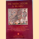 De Mercator a Blaeu. España y la edad de oro de la cartografía en las diecisiete provincias de los Países Bajos
Fernando - a.o. Bouza
€ 15,00 De Mercator a Blaeu. España y la edad de oro de la cartografía en las diecisiete provincias de los Países Bajos
Fernando - a.o. Bouza
€ 15,00