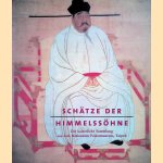 Schätze der Himmelssöhne. Die Kaiserliche Sammlung aus dem Nationalen Palastmuseum, Taipeh
Ursula Toyka-Fuong
€ 12,50 Schätze der Himmelssöhne. Die Kaiserliche Sammlung aus dem Nationalen Palastmuseum, Taipeh
Ursula Toyka-Fuong
€ 12,50
