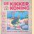 De Kikkerkoning
Truus Vinger
€ 8,00 De Kikkerkoning
Truus Vinger
€ 8,00