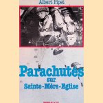 Parachutes sur sainte-mère-eglise
Albert Pipet
€ 8,00