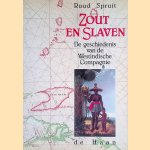 Zout en Slaven: De geschiedenis van de Westindische Compagnie door Ruud Spruit