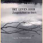 Dit leven hier: zengedichten en foto's
Lucette M. Oostenbroek
€ 5,00