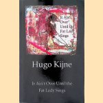It Ain't Over Until the Fat Lady Sings *SIGNED*
Hugo Kijne
€ 10,00