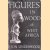 Figures in wood of West Africa / Statuettes en bois de l'Afrique occidentale door Leon Underwood
