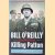 Killing Patton: The Strange Death of World War IIs Most Audacious General door Bill O' Reilly e.a.