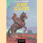 Lieutenant Blueberry: Le bout de la piste door Jean-Michel Charlier e.a.