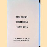 Een dozijn vertelsels voor 2016 *GESIGNEERD*
Willem de Galan
€ 10,00