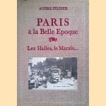 Paris à la Belle Epoque. Les Halles, le Marais. . .
André Fildier
€ 9,00 Paris à la Belle Epoque. Les Halles, le Marais. . .
André Fildier
€ 9,00
