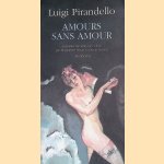 Amours sans amour
Luigi Pirandello
€ 9,00 Amours sans amour
Luigi Pirandello
€ 9,00