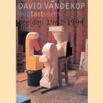 Oogtastvorm. Beelden 1962-1994
David Vandekop
€ 12,00
