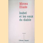 Isabel et les eaux du diable
Mircea Eliade
€ 8,00 Isabel et les eaux du diable
Mircea Eliade
€ 8,00