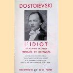 L'idiot; Les carnets de l'Idiot; Humiliés et offensés
F.M. Dostoïevski
€ 30,00 L'idiot; Les carnets de l'Idiot; Humiliés et offensés
F.M. Dostoïevski
€ 30,00