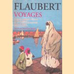 Voyages
Gustave Flaubert e.a.
€ 10,00 Voyages
Gustave Flaubert e.a.
€ 10,00