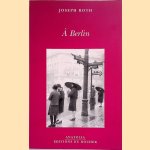 À Berlin
Joseph Roth
€ 6,00 À Berlin
Joseph Roth
€ 6,00